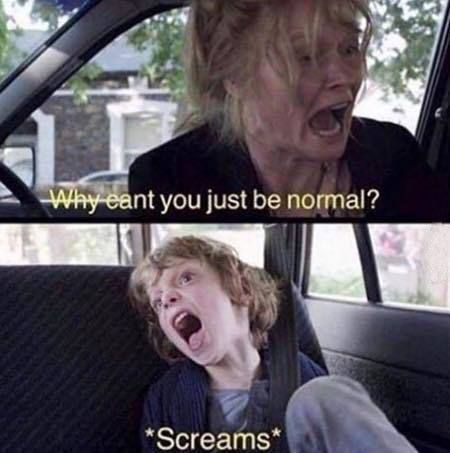 why-can't-you-just-be-normal
